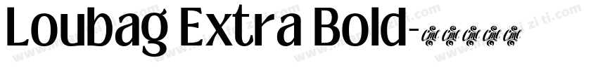 Loubag Extra Bold字体转换